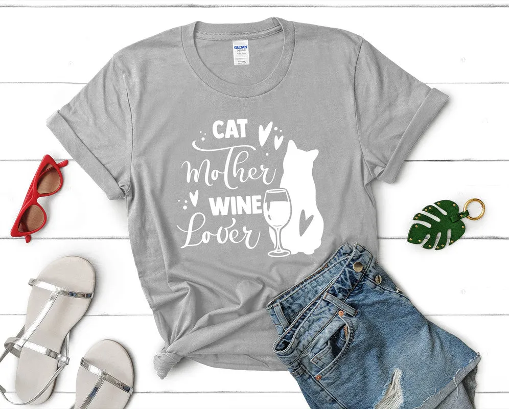 Cat Mother Wine Lover Woman T Shirt.